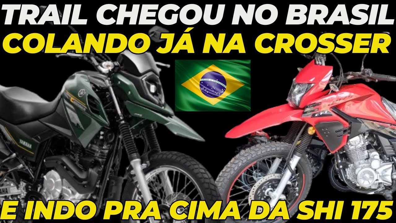 NOVA MOTO TRAIL NO BRASIL AMEAÇANDO FORTE A CROSSER 150 E SHI 175