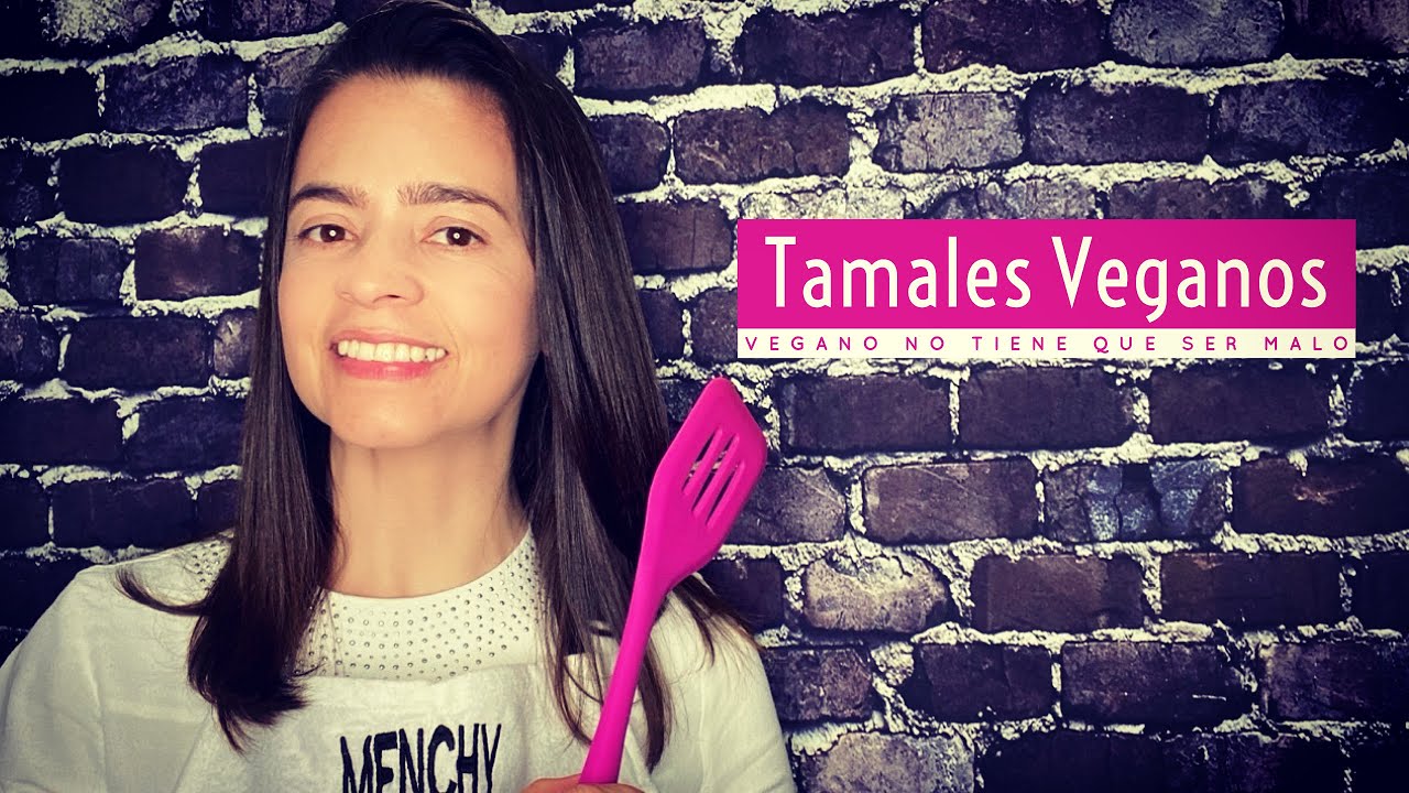 Receta 1 Tamales Veganos. 24 Diciembre, 2019