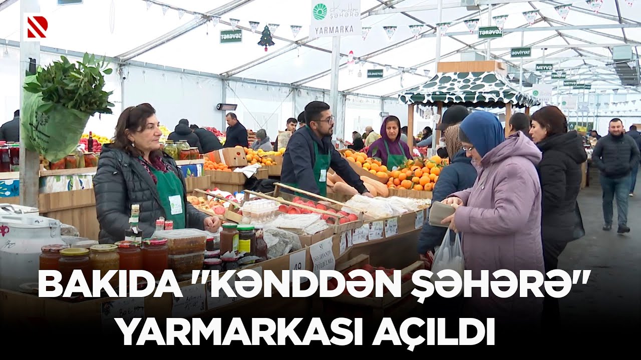 Bakıda “kənddən şəhərə” yarmarkası açıldı