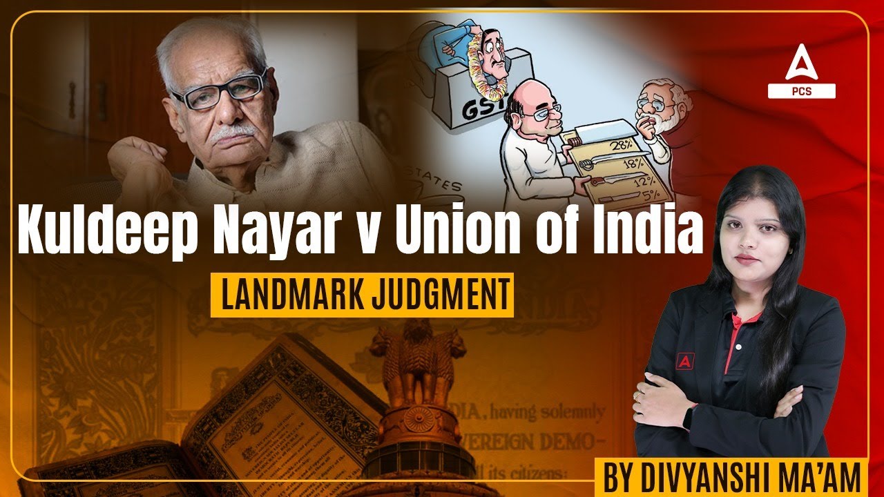 Kuldeep Nayar v Union of India  | Landmark Cases | Divyanshi Mam