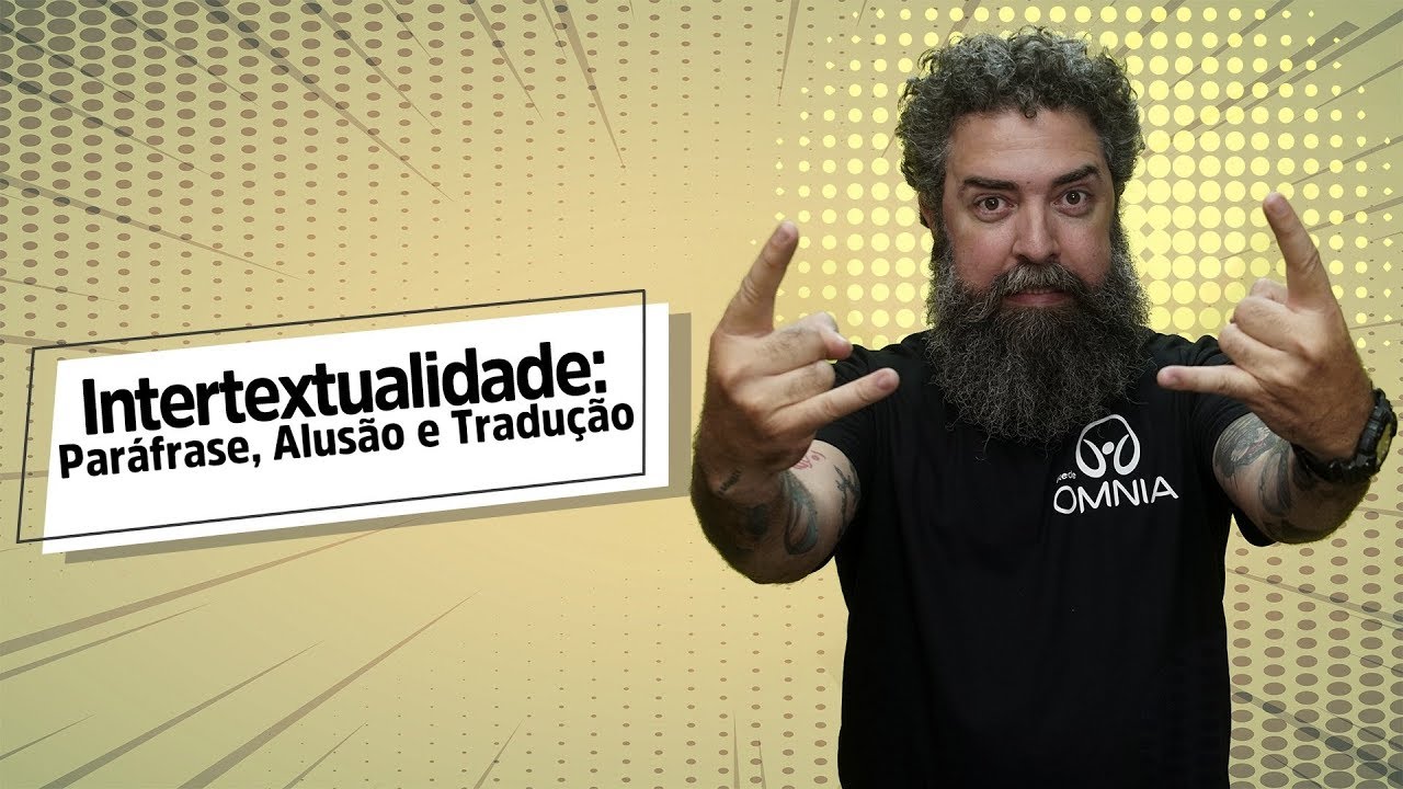 Intertextualidade: Paráfrase, Alusão e Tradução - Brasil Escola