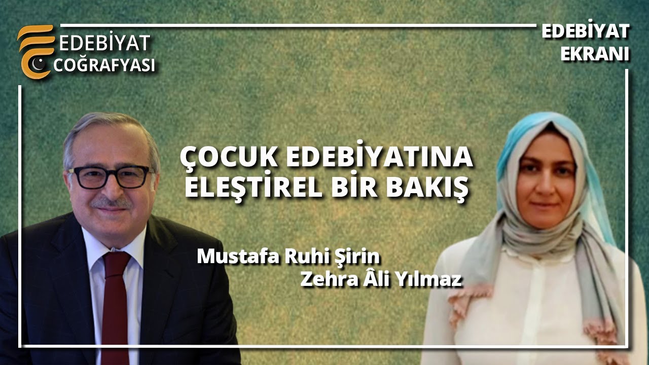 Çocuk Edebiyatına Eleştirel Bir Bakış | Mustafa Ruhi Şirin - Zehra Âli Yılmaz