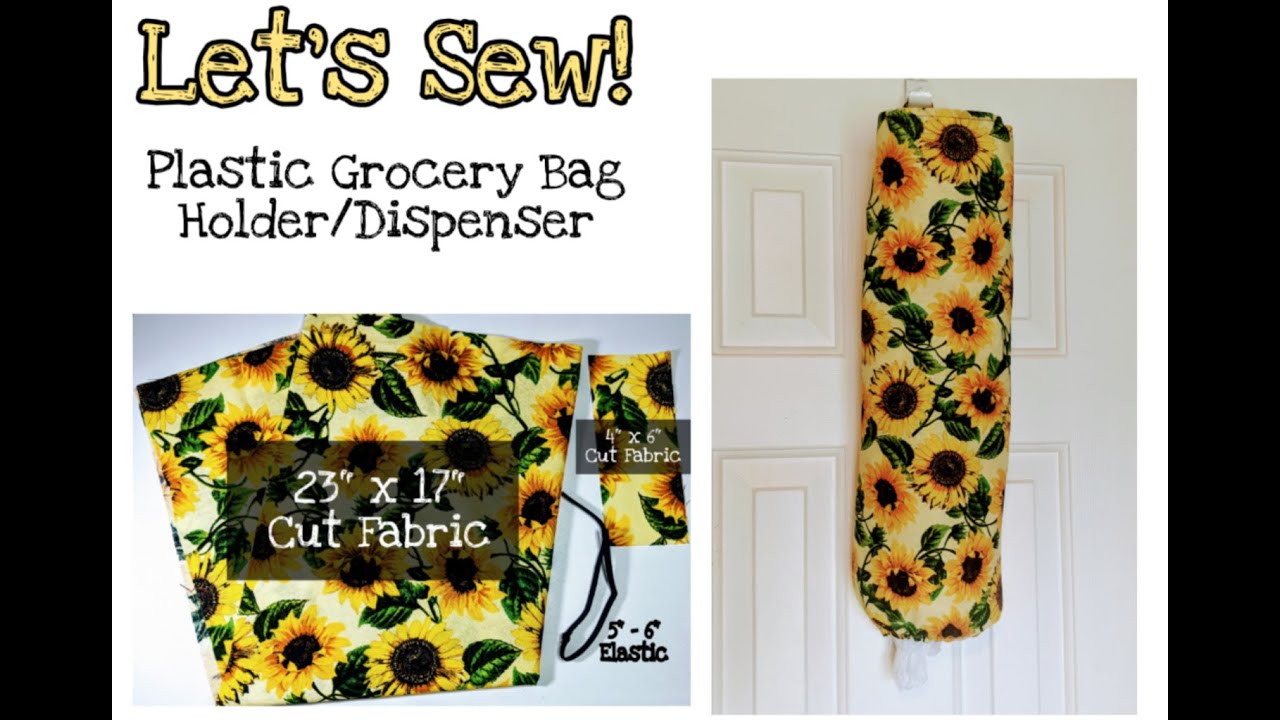 How To Sew A Plastic Grocery Bag Holder / Dispenser