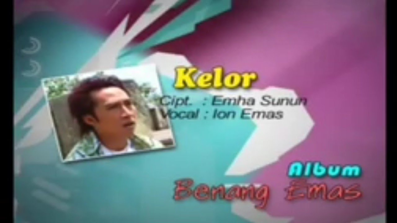 [ Full ] Kelor - Ion Emas (High Quality Audio) (2007)