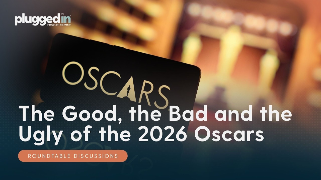 Oscars Reaction! The Good, the Bad and Everything in Between | Plugged In