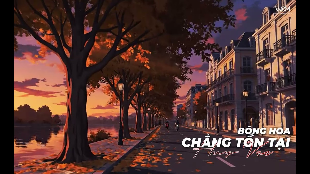 BÔNG HOA CHẲNG TỒN TẠI - HUY VẠC | Bông Hoa Trên Tay Anh Muốn Gửi Trao Người Đây...| PANG CHILL| WDM