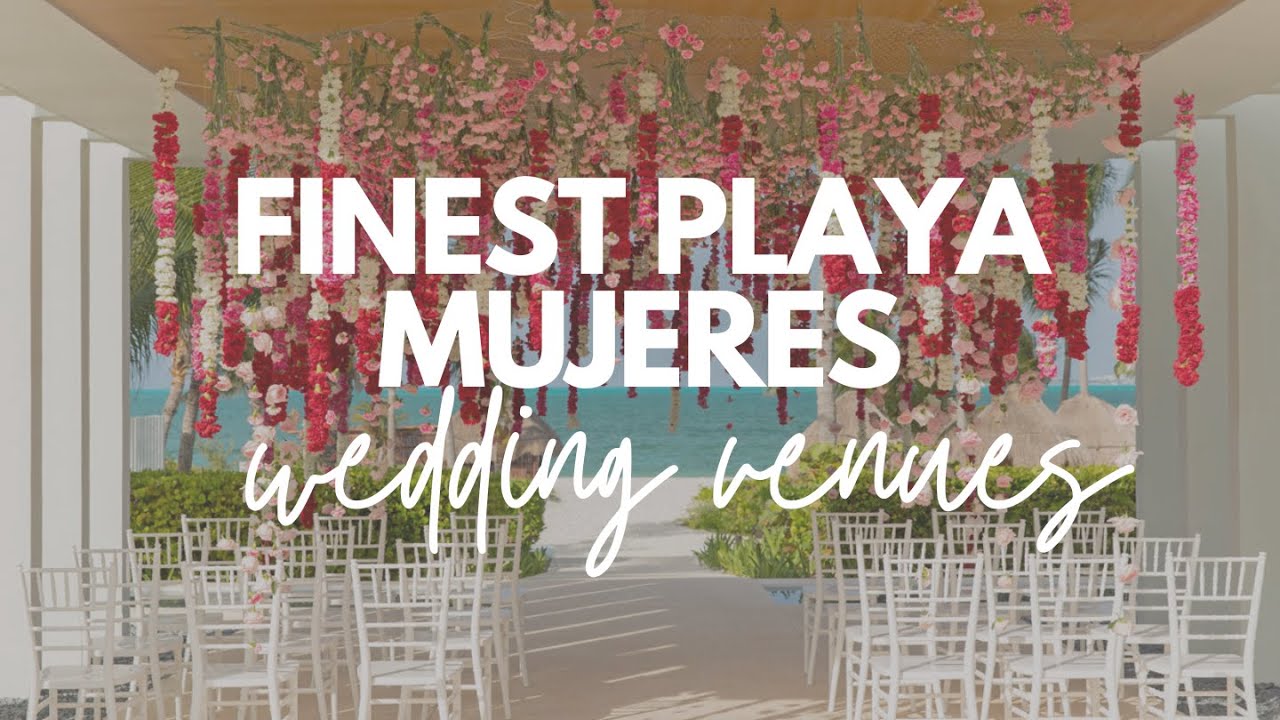 Finest Playa Mujeres Wedding Venues