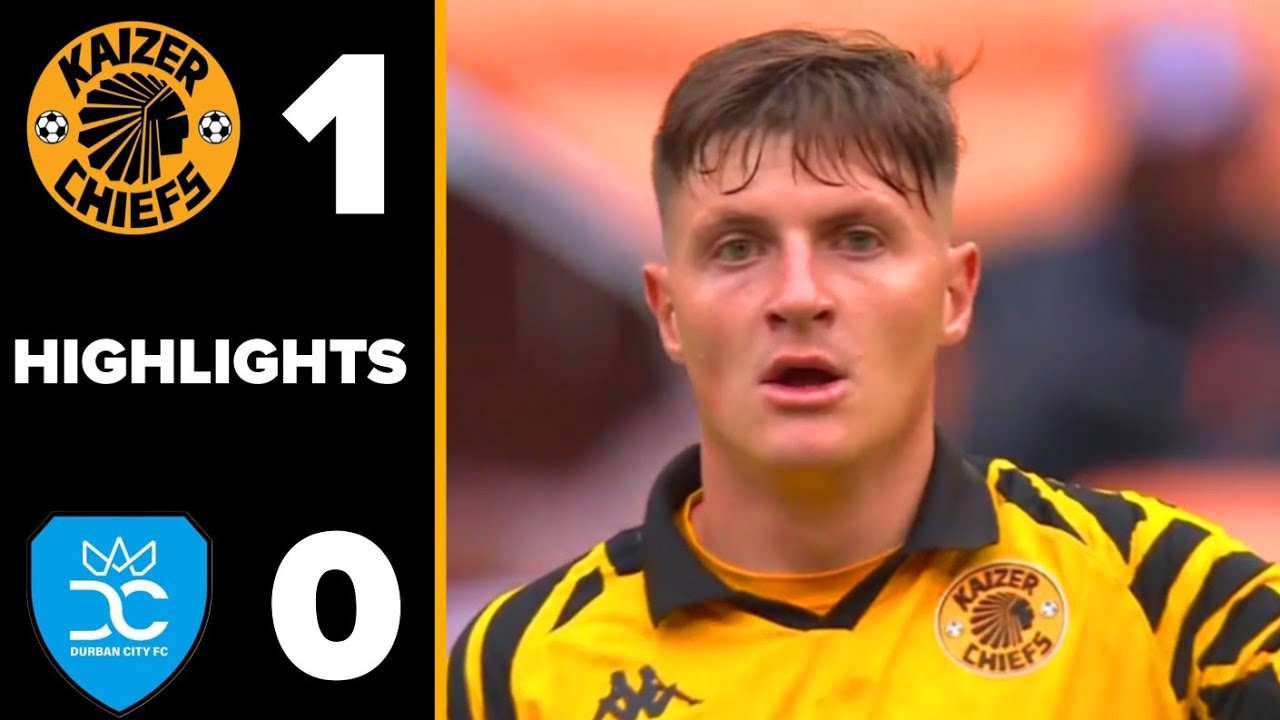 Kaizer VS Durban City Highlights All Goals Betway premiership 