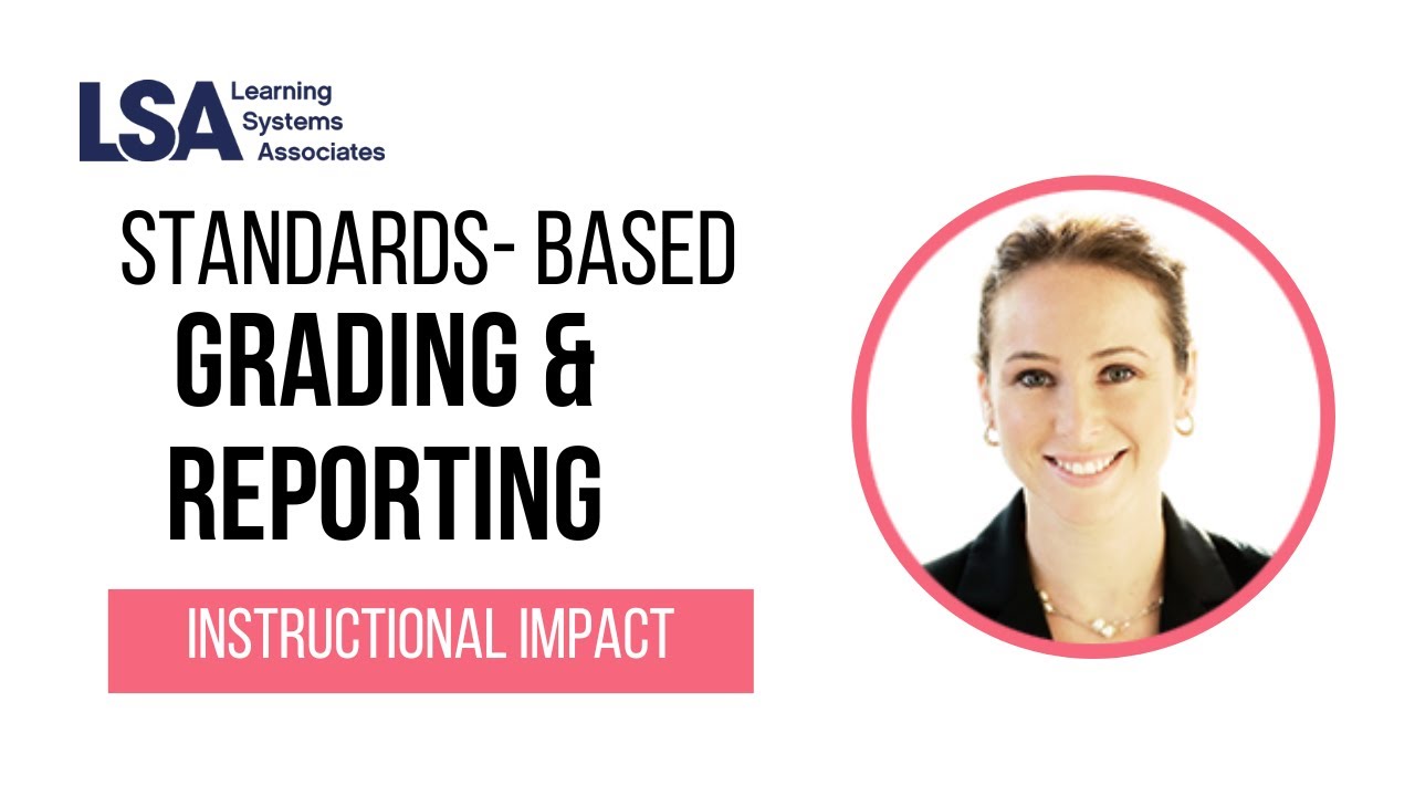 Instructional Impacts of Standards-based Grading and Reporting