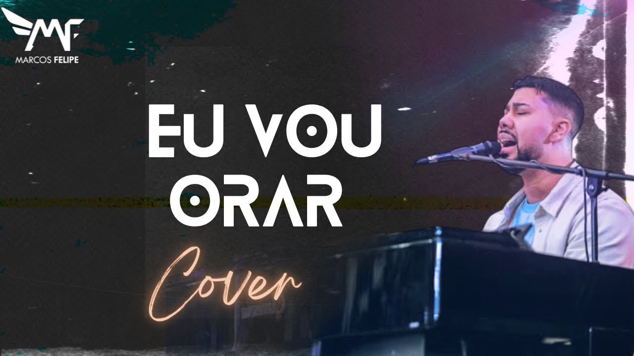Eu Vou Orar - Marcos Felipe [COVER] @nairnanyofficial #covergospel #gospel #euvouorar #ora&ccedil;&atilde;o #f&eacute; 