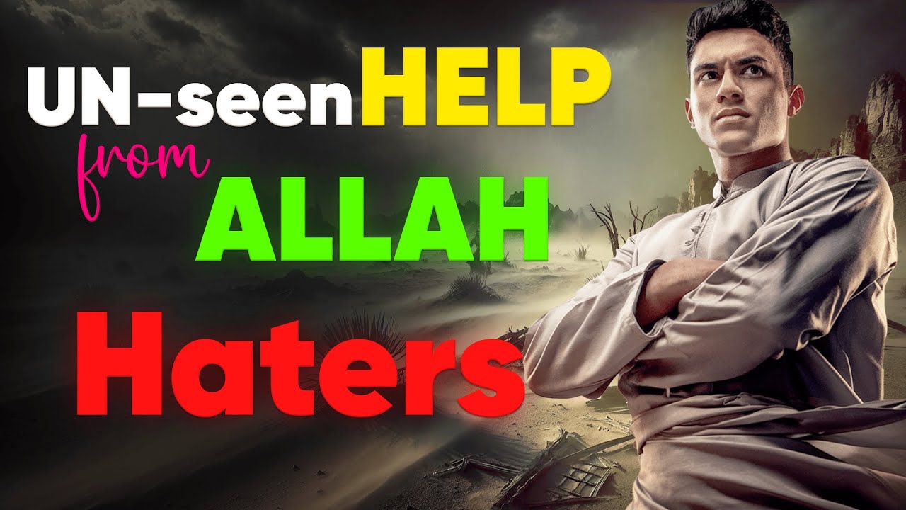 UNSEEN HELP: ALLAH's Protection Against Enemies! - ISLAMIC TEACHINGS