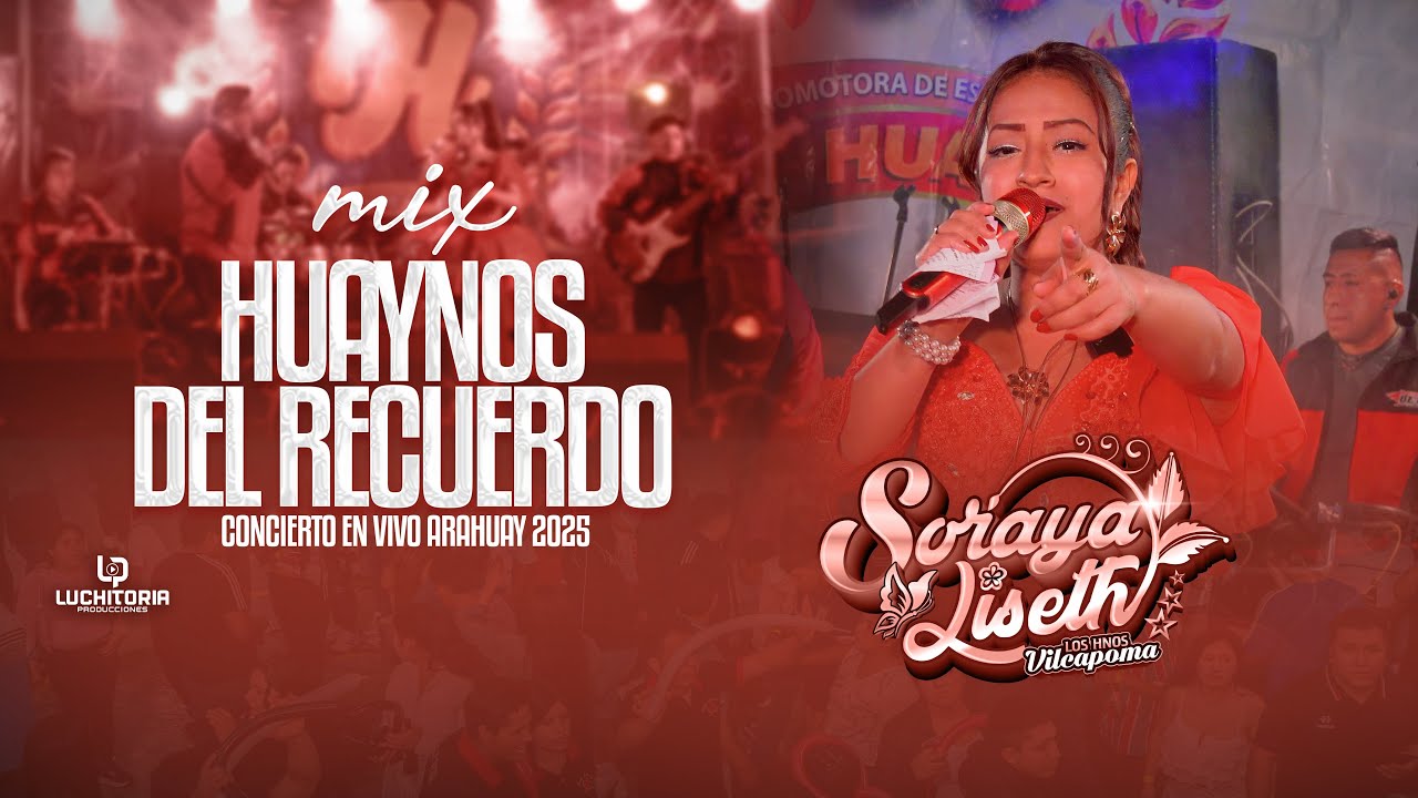 SORAYA LISETH 2025 ARAHUAY - CONCIERTO EN VIVO -  FESTIVIDAD EN HONOR AL SEÑOR DE LOS MILAGROS