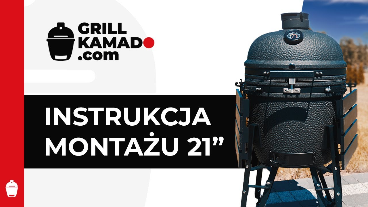 Montaż Grilla Kamado 21''