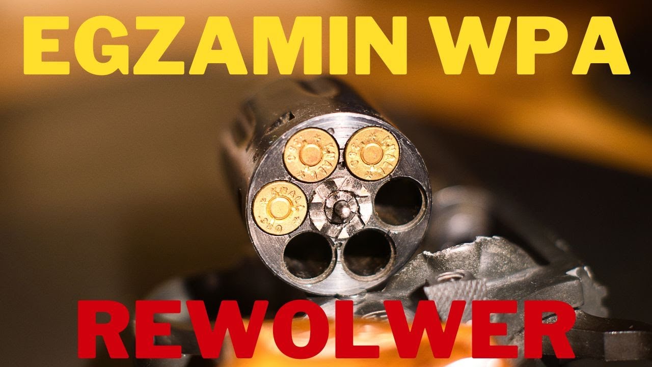 #14 Egzamin WPA- Rewolwer