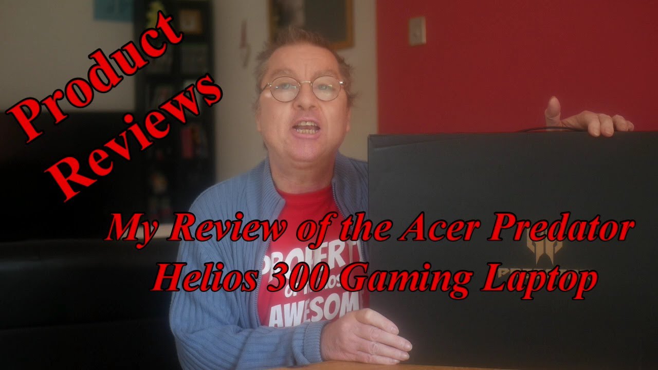 My Review of the Acer Predator Helios 300 Gaming Laptop