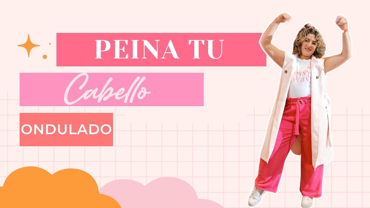 Peinar tu cabello Ondulado o Esponjado