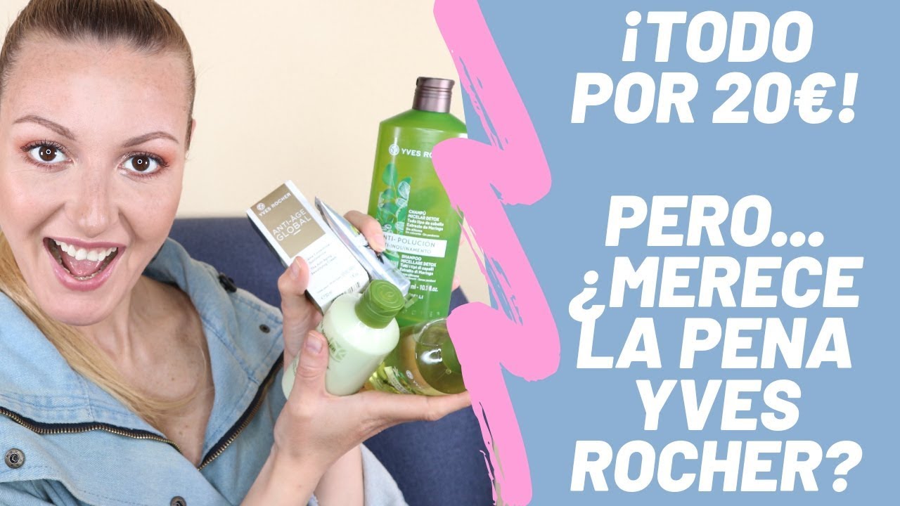 ME GASTÉ 20€ EN YVES ROCHER, PERO ¿REALMENTE MERECE LA PENA?
