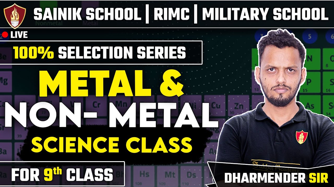 Sainik School Science Class 9 | Metal & Non Metals | Military School | RIMC | AISSEE 2025
