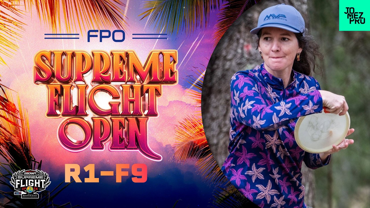 2026 Discraft’s Supreme Flight Open  | FPO R1F9 | Hansen, Pierce, Gannon, Walker | Jomez Disc Golf