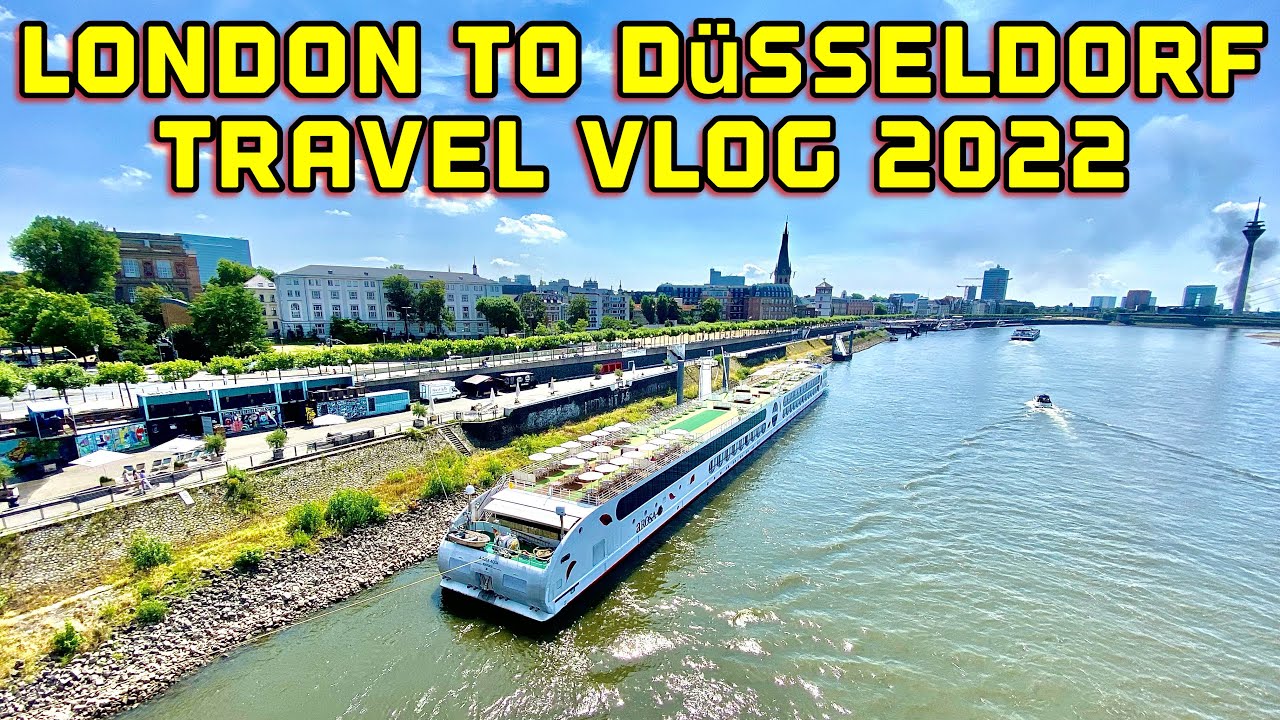 London To Düsseldorf Travel Vlog 22nd-23rd July 2022
