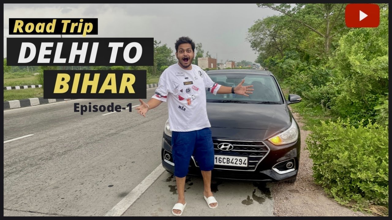 DELHI TO BIHAR | 1300 km Non stop Drive 😨