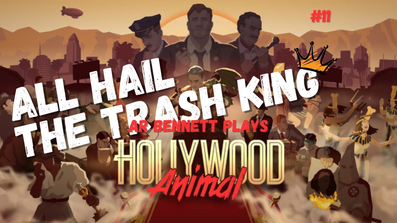 ALL HAIL THE TRASH KING BABY - Hollywood Animal | Episode 11