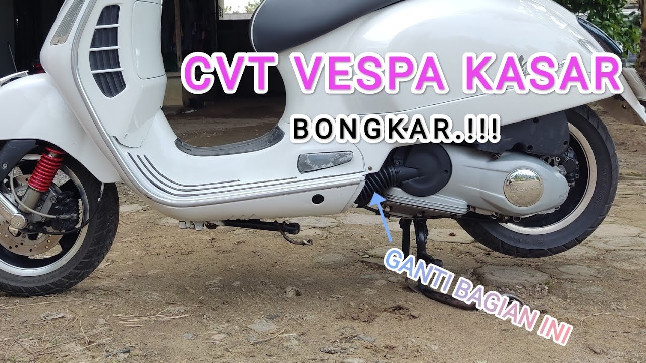 Mengatasi Suara Kasar Di Area Cvt Vespa Gts 3V