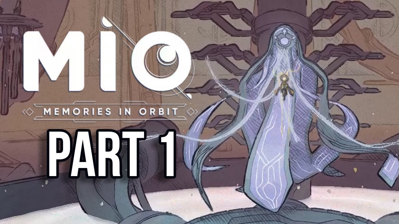 MIO: Memories In Orbit Gameplay Walkthrough Part 1 | No Commentary