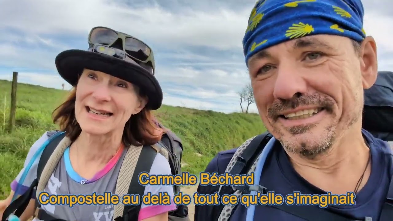 Québec Compostelle:   Compostelle au delà tout ce qu'elle s'imaginait!