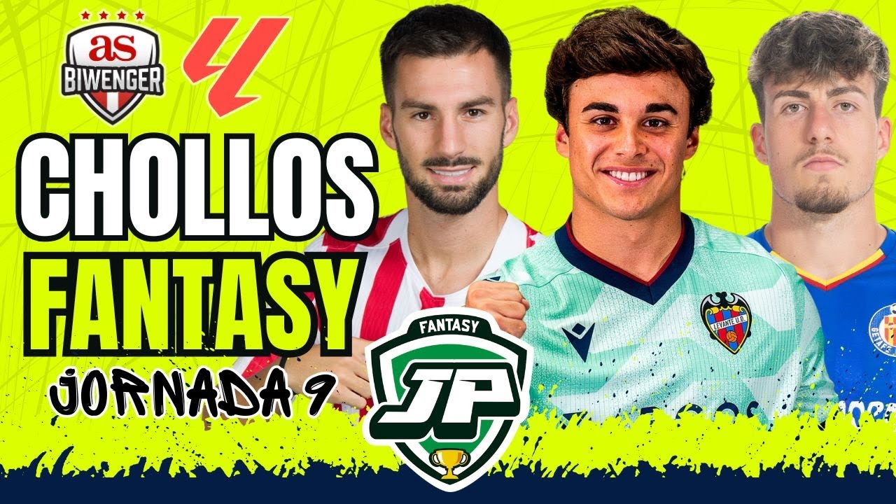 🚨 CHOLLOS FANTASY J9 💰 &iexcl;F&iacute;chalos YA en BIWENGER y LALIGA FANTASY antes de que suban! ⚽