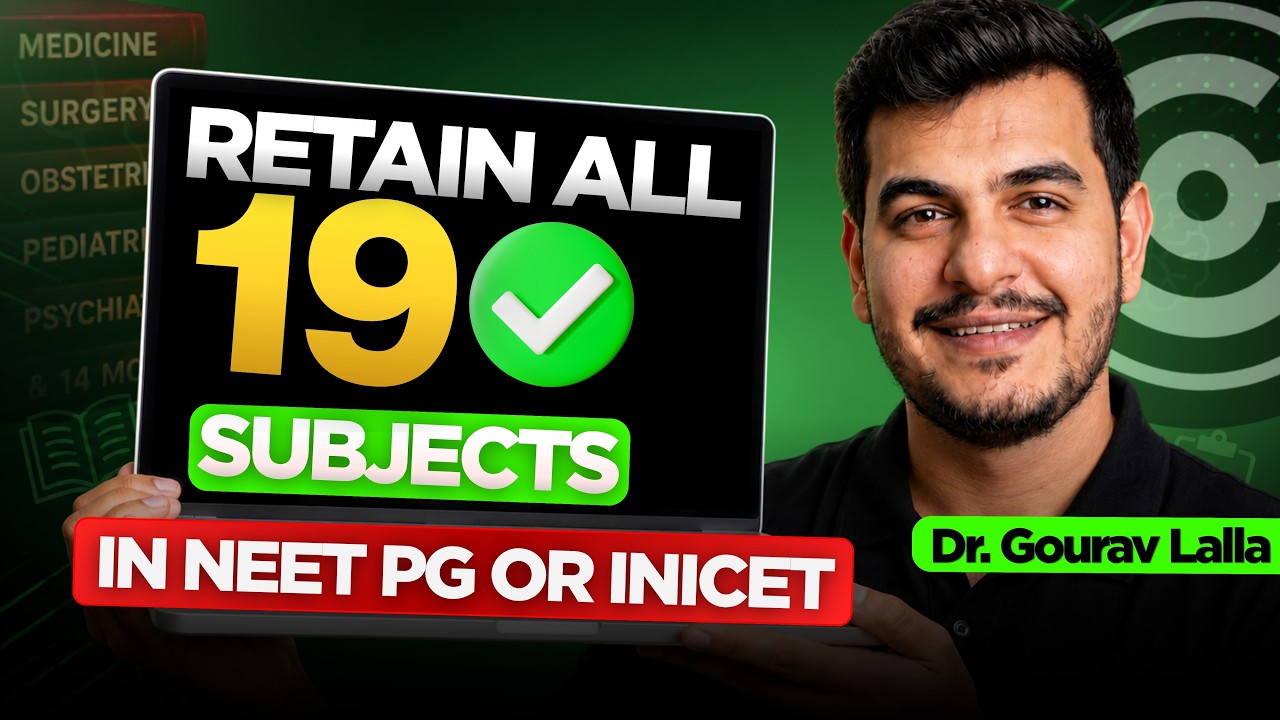 NEET-PG 2026 Revision Strategy: How to Retain All 19 Subjects & Improve Recall Fast