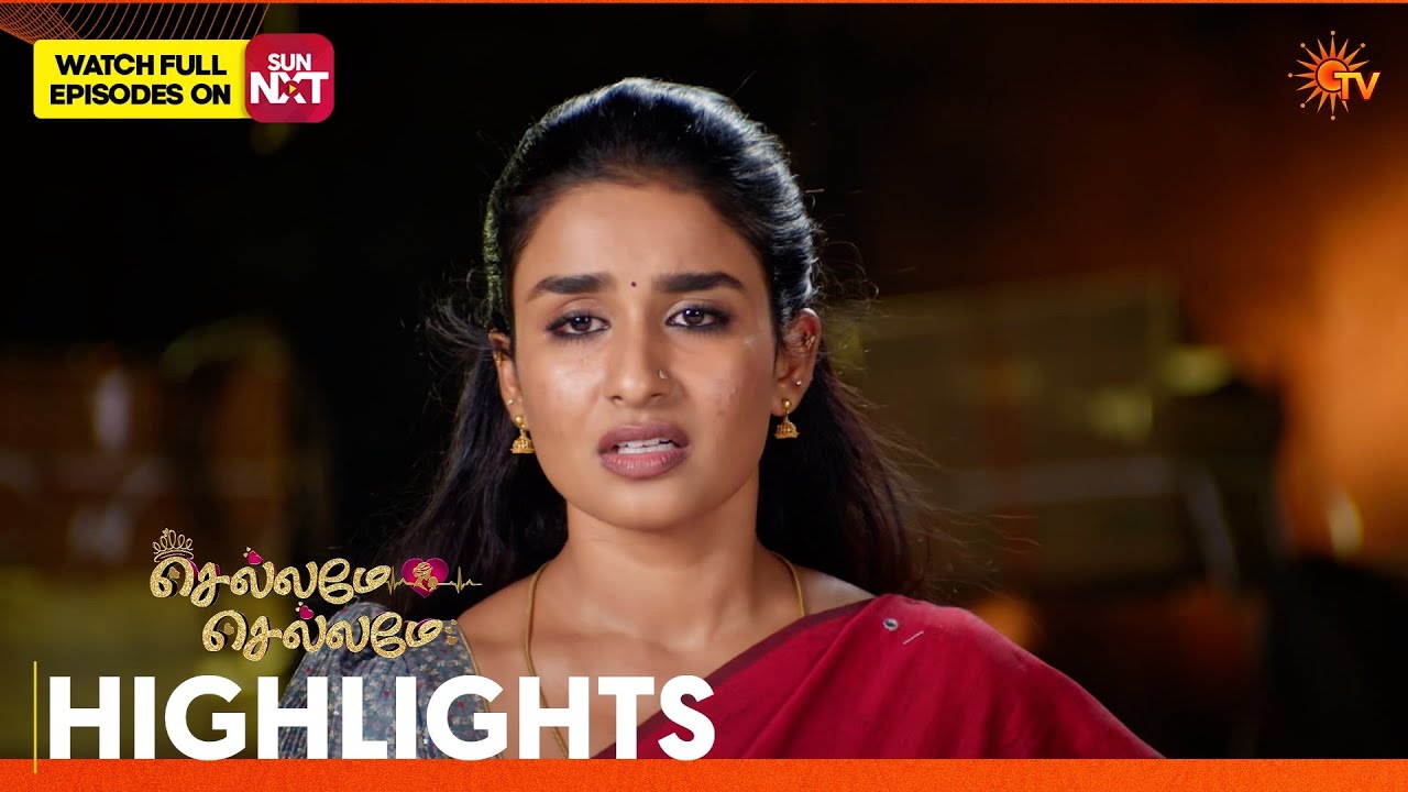 Chellame Chellame - Highlights | 04 July 2026 | Tamil Serial | Sun TV