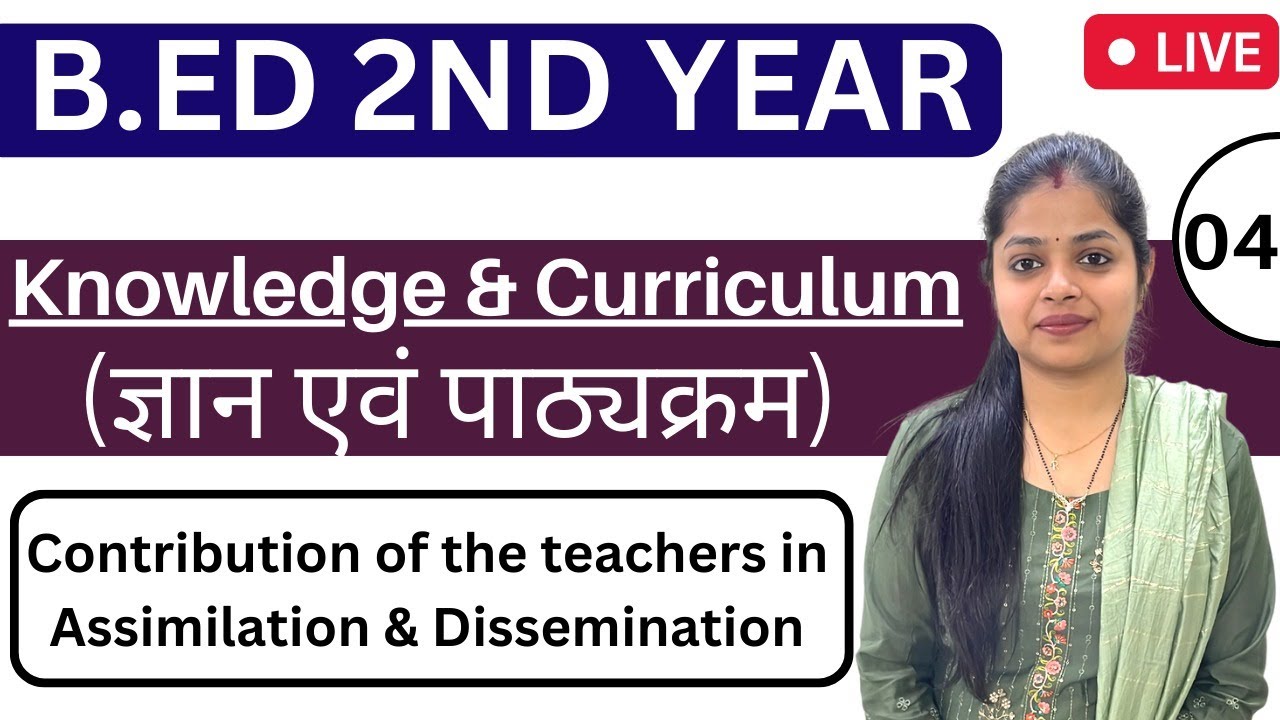 MDU Bed 2nd Year | Knowledge & Curriculum | Contribution Of Teacher In Assimilation & Dissemination