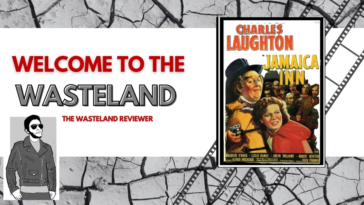 Welcome to the Wasteland Episode 265: Jamaica Inn (1939)
