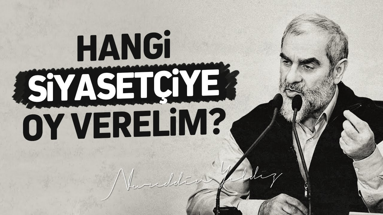 HANGİ SİYASETÇİYE OY VERİLMEZ? | Nureddin Yıldız