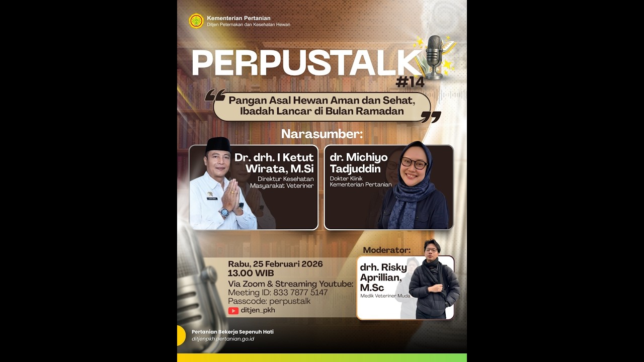 Perpustalk Ditjen PKH #14 : Pangan Asal Hewan Aman dan Sehat, Ibadah Lancar di Bulan Ramadan