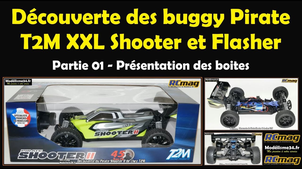 Découverte des buggy 4x4 Pirate T2M taille XL Shooter et Flasher. Première partie avec la boite