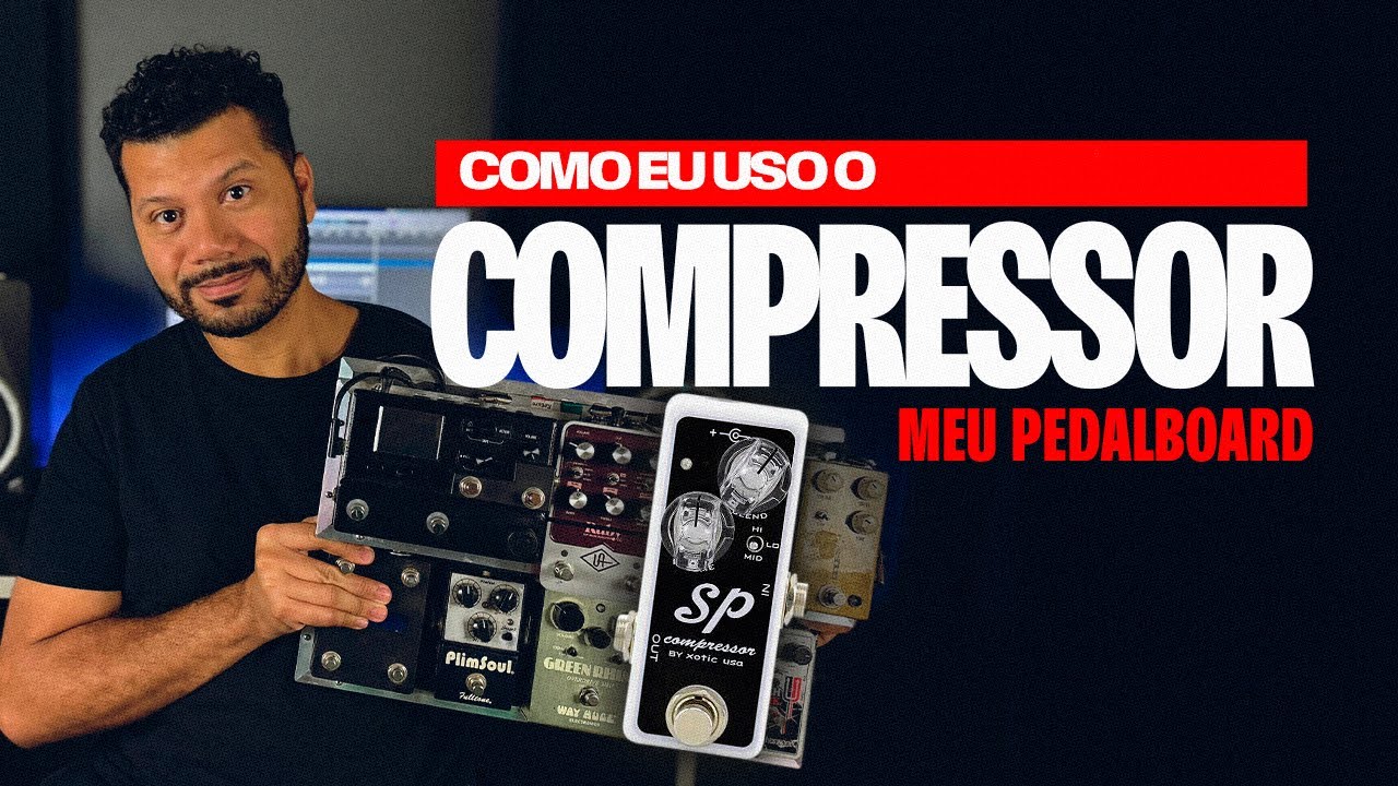 Meu Pedalboard  - SP Compressor / Rodrigo Gomes