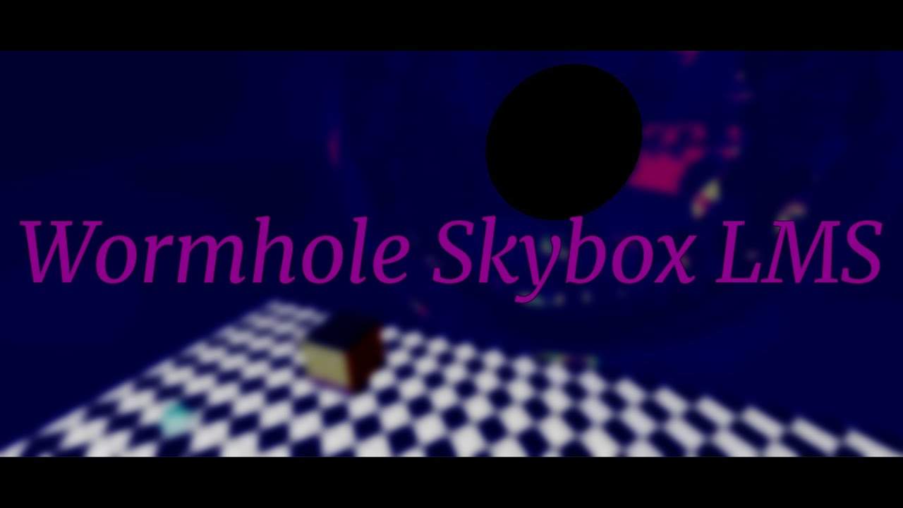 Wormhole Skybox - LMS Mode Showcase