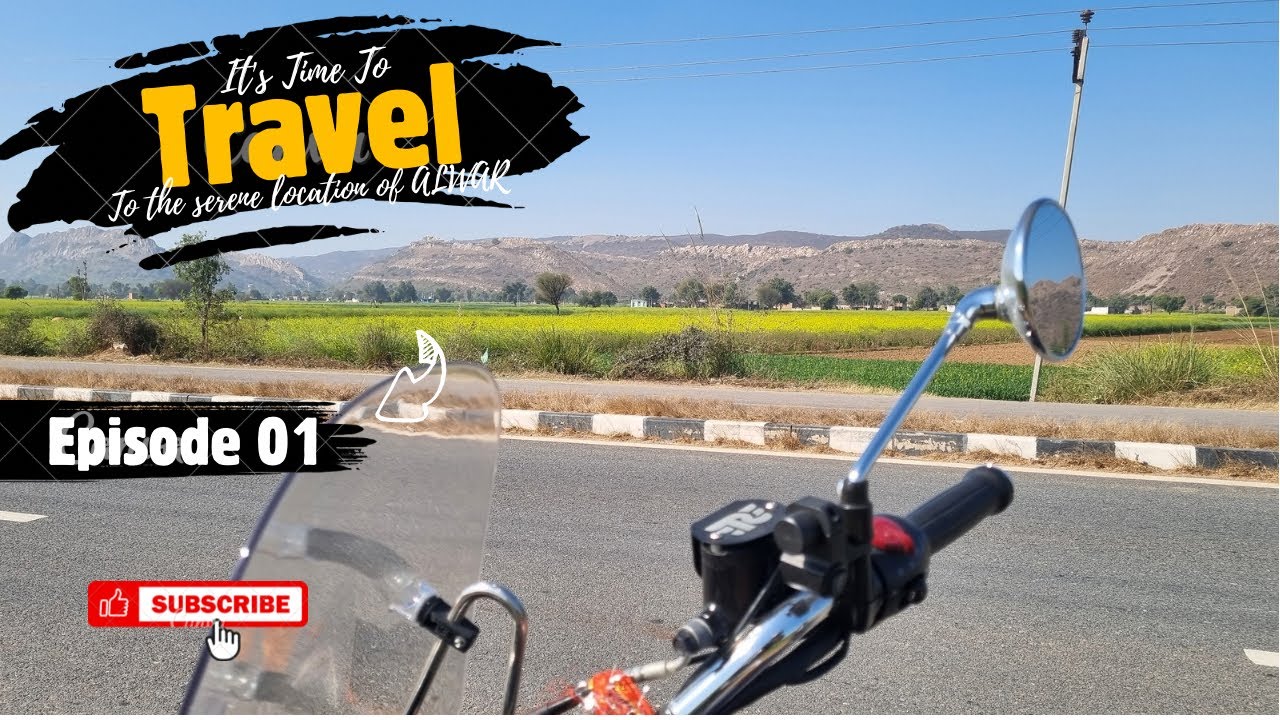 Day 1 : Delhi to Alwar