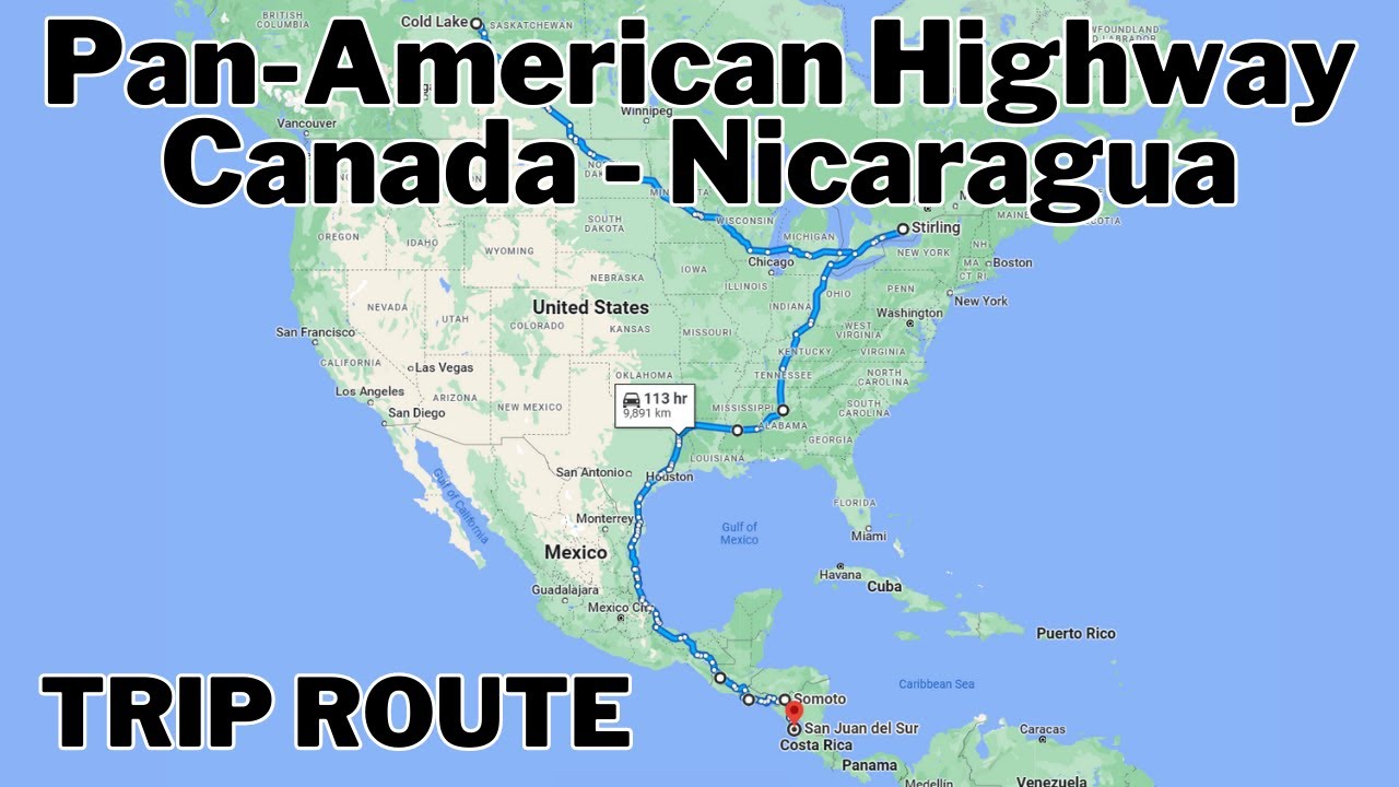 DRIVING the PAN-AMERICAN HIGHWAY from Canada to Nicaragua | TRIP ROUTE & where we CAMPED