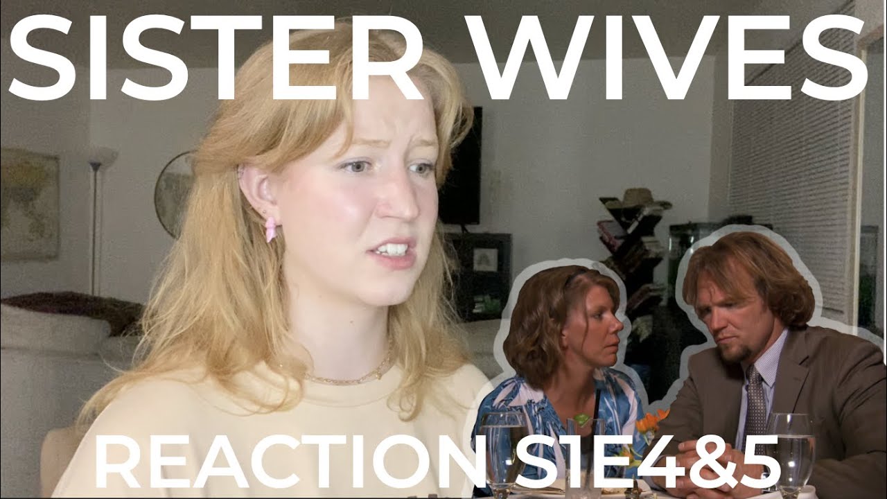 My Reaction - Sister Wives Season 1 Episodes 4&5