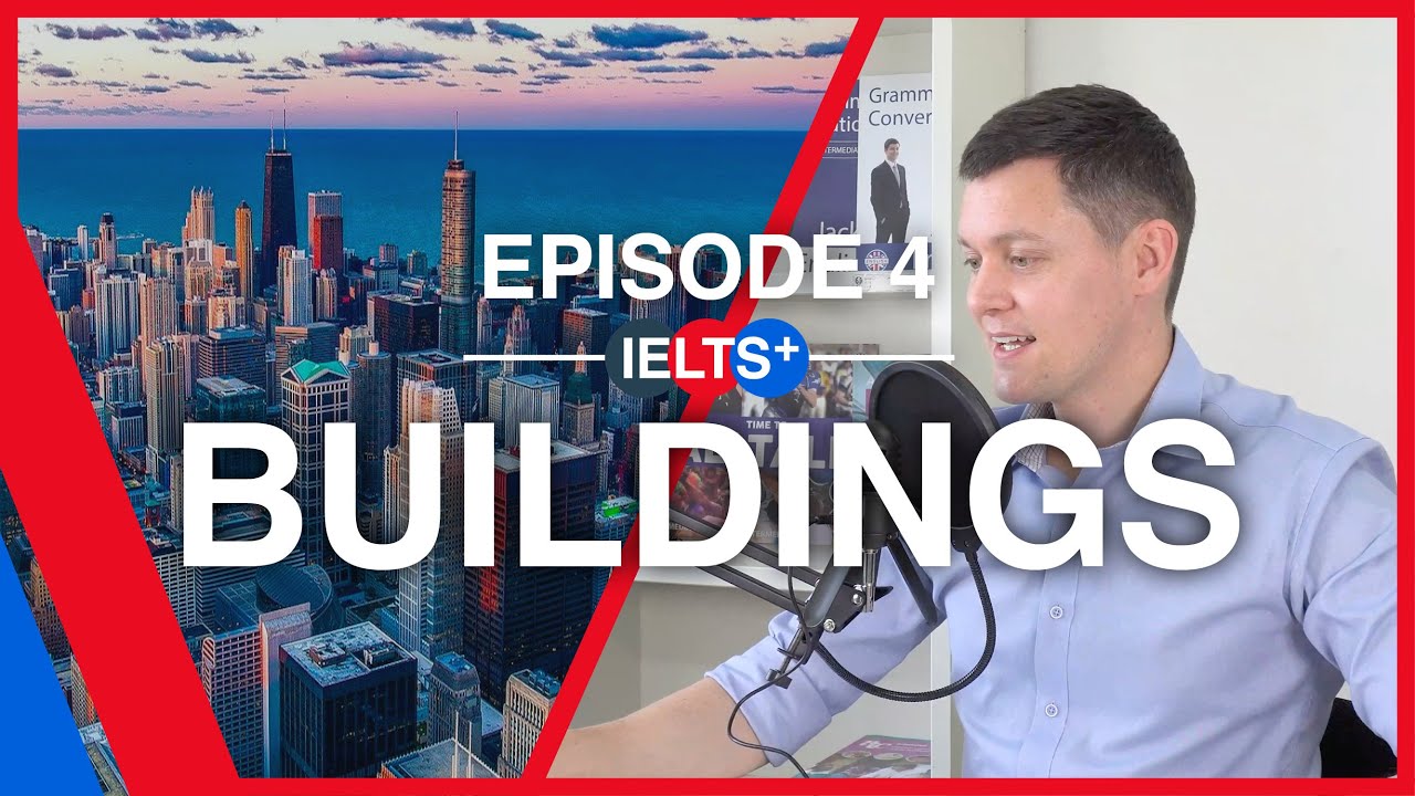 IELTS English Podcast - Speaking Topic: Buildings