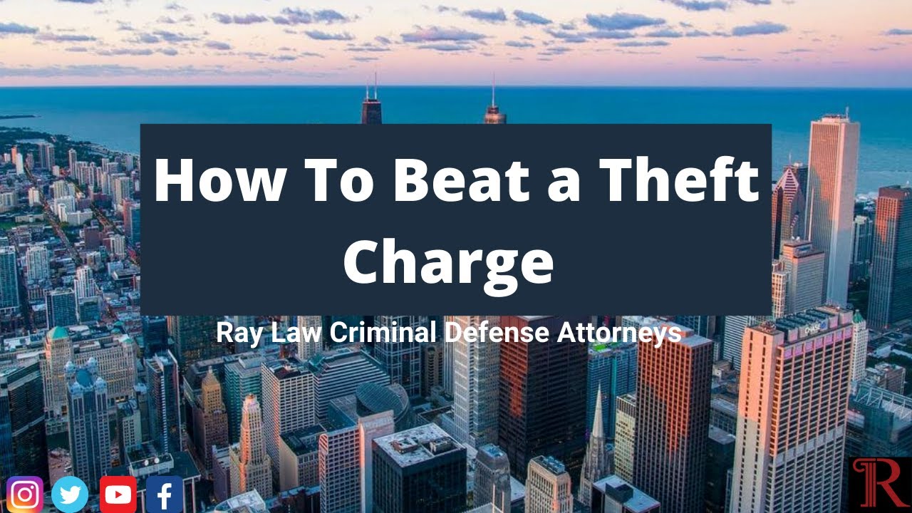 How to Prove your Innocence and Beat a Theft Charge!