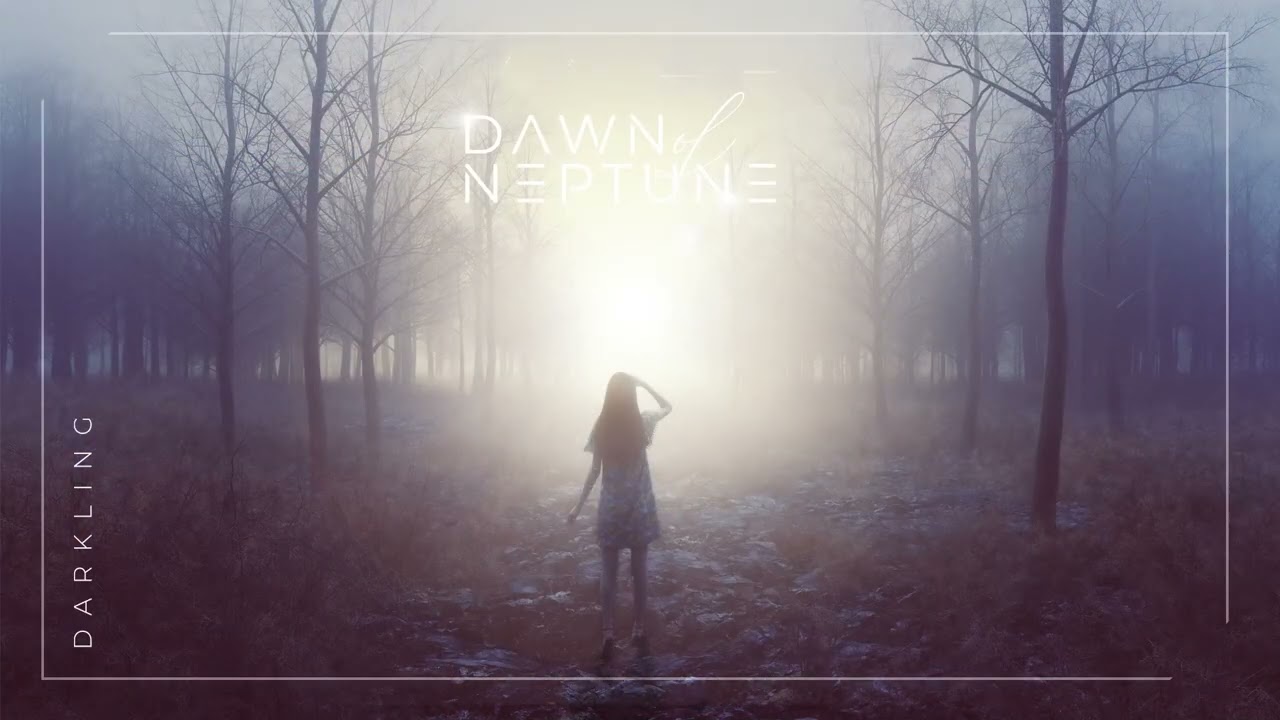 Dawn of Neptune - Darkling