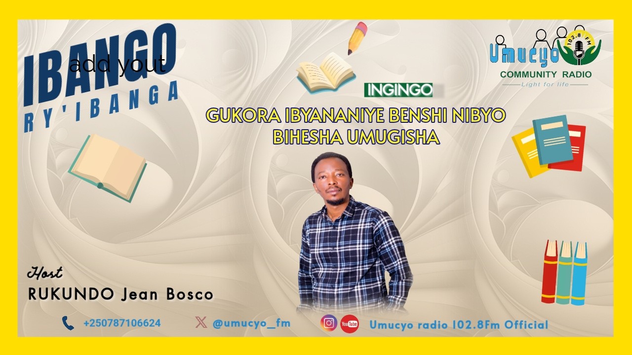 GUKORA IBYANANIYE BENSHI NIBYO BIHESHA UMUGISHA #ibango_ry_ibango
