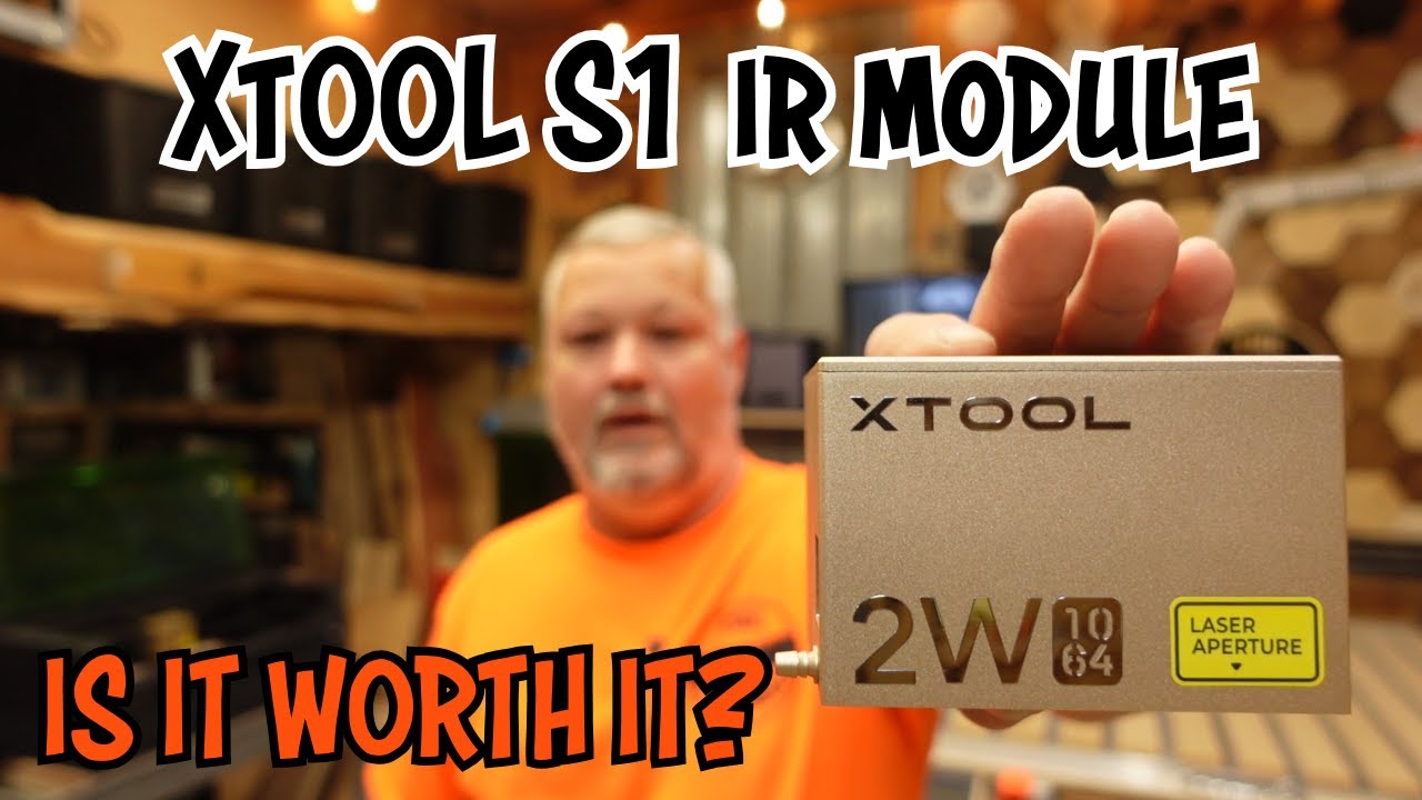 xTool S1 IR module- IS IT WORTH IT?