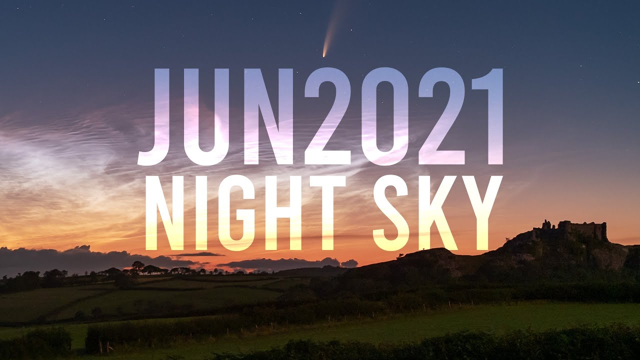 What's in the Night Sky June 2021 #WITNS | Solar Eclipse | Noctilucent Clouds