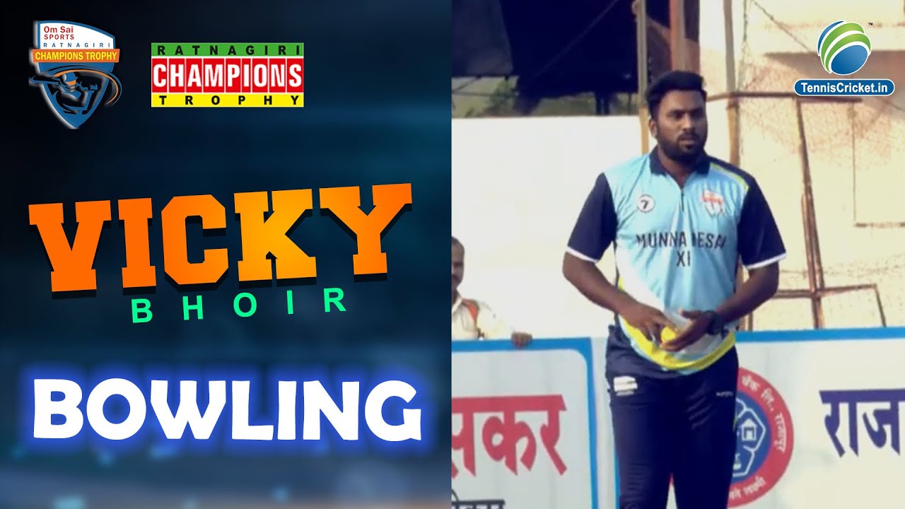 Vicky Bhoir Bowling || Ratnagiri Champions Trophy 2022