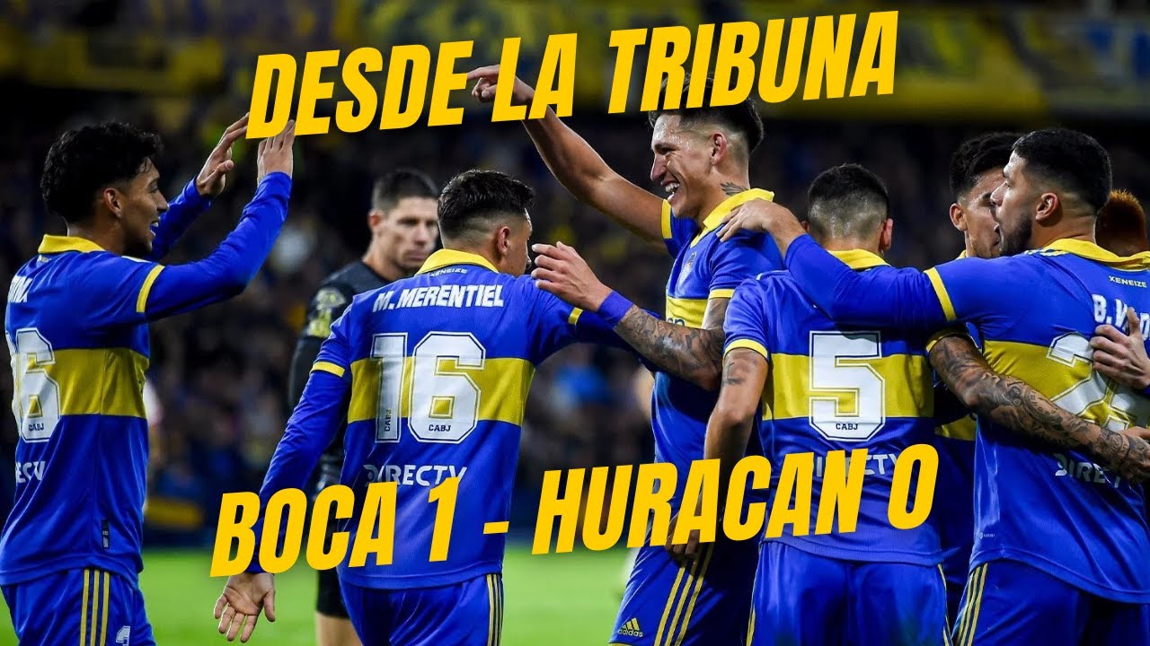 DESDE LA TRIBUNA | Boca 1 Huracan 0 (2023)